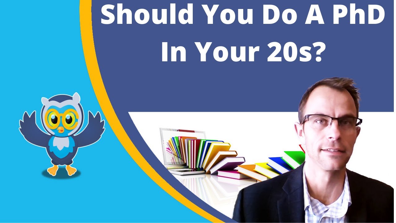 Should You Do A PhD In Your 20s YouTube