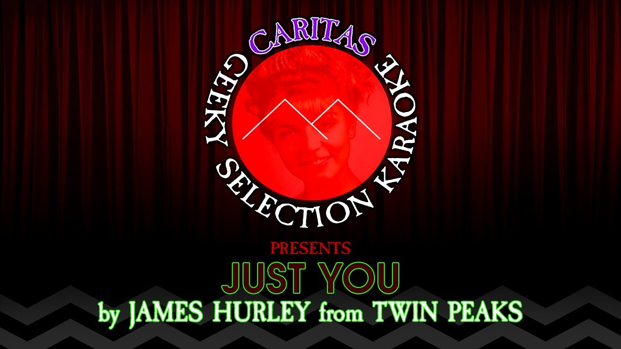 James Hurley (Twin Peaks) - Just You - Karaoke Instrumental w. Lyrics ...