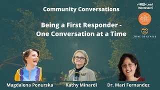 Being a First Responder: One Conversation at a Time (K. Minardi, M. Ponurska, M. Fernandez)