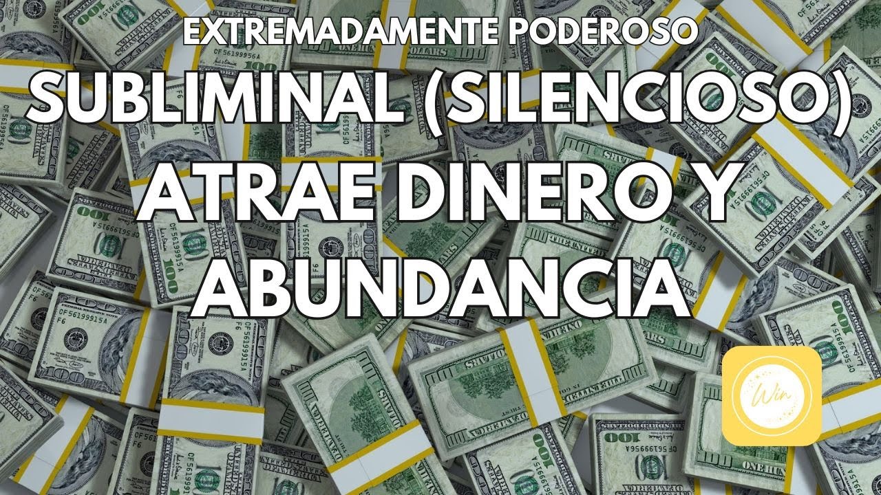 SUBLIMINAL (SILENCIOSO). ATRAE DINERO Y ABUNDANCIA. - YouTube