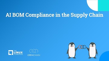 OpenChain Project - AI BOM Compliance in the Supply Chain