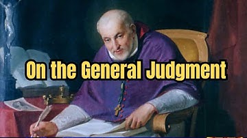 1st Sunday of Advent – On the General Judgment ~ St  Alphonsus