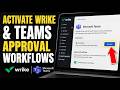 How to activate Wrike and Microsoft Teams for approval workflows - Full Guide