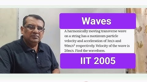 A harmonically moving transverse wave on a string has a maximum particle velocity and acceleration