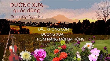Đường Xưa-Quốc Dũng-Ngọc Hạ