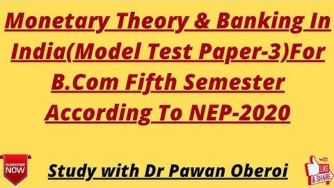 Monetary Theory & Banking In India(Model Test Paper-3)For B.Com Fifth Semester According To NEP-2020