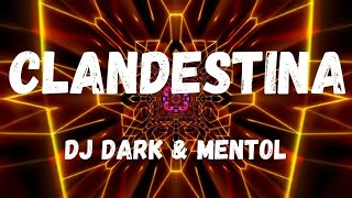 Dj Dark & Mentol - Clandestina Resimi