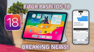 iOS 18 Ini Dia Fitur yang Pasti Akan Hadir! Pemula Wajib Nonton!