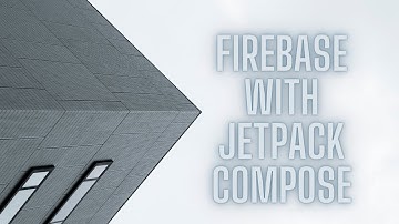 Firebase with Jetpack Compose