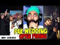 Pakistan Wedding Culture | Indian Shocking Reaction