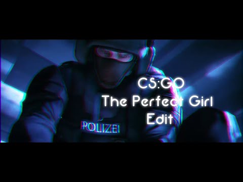 CS:GO Trailer The Perfect Girl Edit