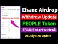 EFSANE People Airdrop Update | EFSANE Airdrop Withdraw Update | Efsane New Update | Efsane Usdt Swap
