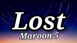 Maroon 5 - Lost (Lyrics)