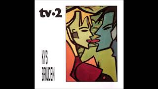 Miniatura de "Tv-2 - Kys Bruden (Official Audio)"