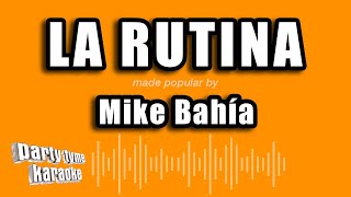 Mike Bahía - La Rutina (Versión Karaoke)