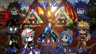 Dinosaurs React To Ark: Survival Evolved [ Part 1 ] / The Island, Scorched Earth & Aberration /