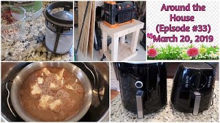 Around The House Episode - March 20, 2019 New Omorc Air Fryer