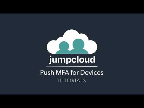 Push MFA for Devices | JumpCloud University Tutorial (2021)
