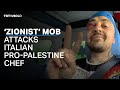 Italian Chef Rubio attacked by a &#39;Zionist mob&#39; allegedly for Gaza activism