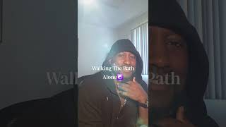 Walking The Path Alone🫶🏿🔥🕊