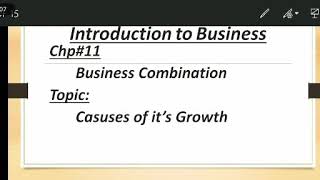 18:Dec/ADP1/ Subject: Introduction to Business/Chp#11 Topic:Casues of it's Growth