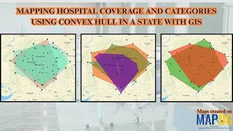 Mapping Hospital Coverage and Categories Using Convex Hull in a State with GIS #healthcare #mapog