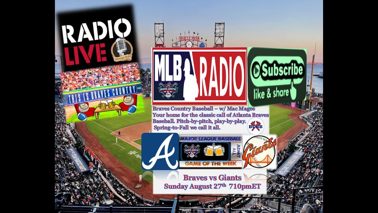 Atlanta Braves vs SF Giants 8/27/23 Sunday LIVE Stream MLB Play-By-Play Braves Country w/ Mac Mg