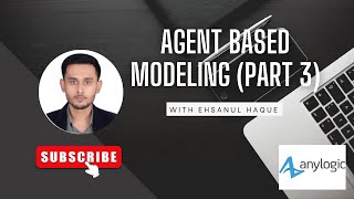 Anylogic Tutorial: Agent Based Modeling (Part 3)