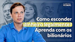 Como Bilionários ESCONDEM dinheiro LEGALMENTE?