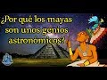 ¿Por qué los mayas son unos genios astronómicos? - Bully Magnets - Historia Documental