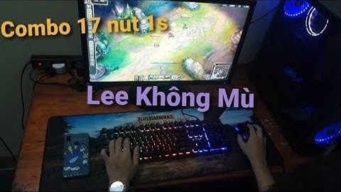 Leesin Montage VN Combo 17 Nút | Best Leesin Việt Nam