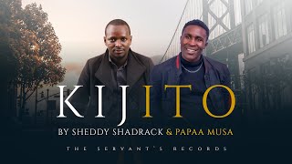 Kijito (Tenzi Za Rohoni)  -  Sheddy Shadrack &amp; Papaa Musa (Official Video)