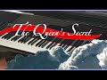 👑The Queen’s Secret🗝️|| 2025 || Improv Piano