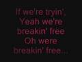 High School Musical - Breaking Free Video Lyrics.