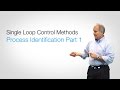 Single Loop Control Methods - Process Identification Part 1 // Chapter 3