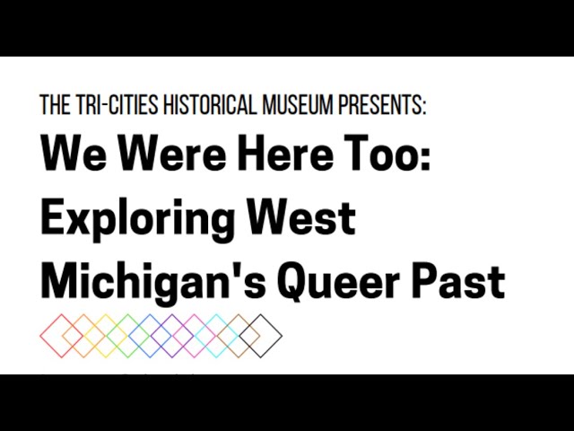We Were Here Too: Exploring West Michigan's Queer Past