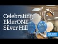 Celebrating 5 Years: ElderONE, Silver Hill