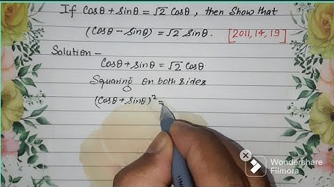 If cos theta + sin theta = root 2 cos theta then show that cos theta - sin theta =root2 sin theta