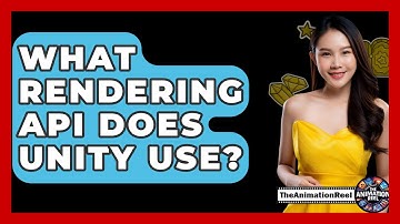 What Rendering API Does Unity Use? - The Animation Reel