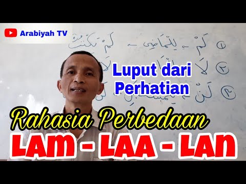 Rahasia Perbedaan antara Lam - Laa - Lan || Luput dari Perhatian