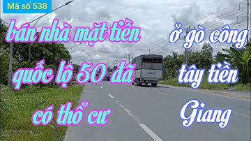 Bán nhà mặt tiền đường quốc lộ 50 giá 2,7 tỷ ở Gò công Tây Tiền Giang ms538