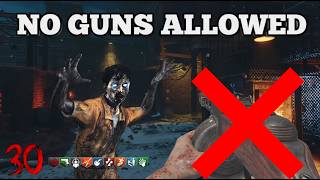 Cod Zombies But I Can't Use Any Guns...