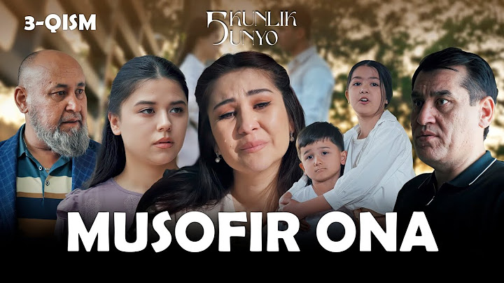 Musofir ona... Besh kunlik dunyo (3-qism)