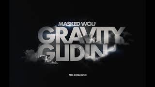Masked Wolf - Gravity Glidin (Anıl Güzel Remix)