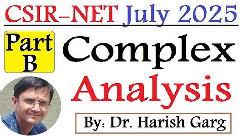 Complex Analysis PART B Solution | CSIR NET JULY 2025 | Fully Short Cut Tricks
