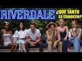 Riverdale: ¿Qué tanto se conocen los actores?