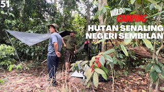 WILD CAMPING: Hutan Senaling, Kuala Pilah N9