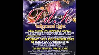 Dil Se Bollywood Night - New Years Eve Dinner and Dance 2012 - London Docklands