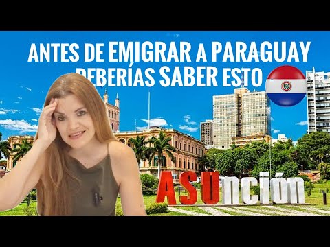Lo que DESEARIAMOS haber sabido antes de EMIGRAR a PARAGUAY