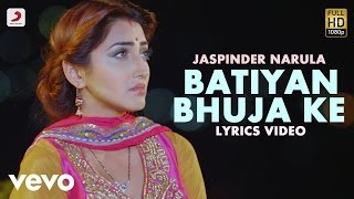 Presenting 'batiyan bhuja ke' lyric video. the song has been sung by
jaspinder narula, penned down gr kant and composed mickey narula ks
narula. so...